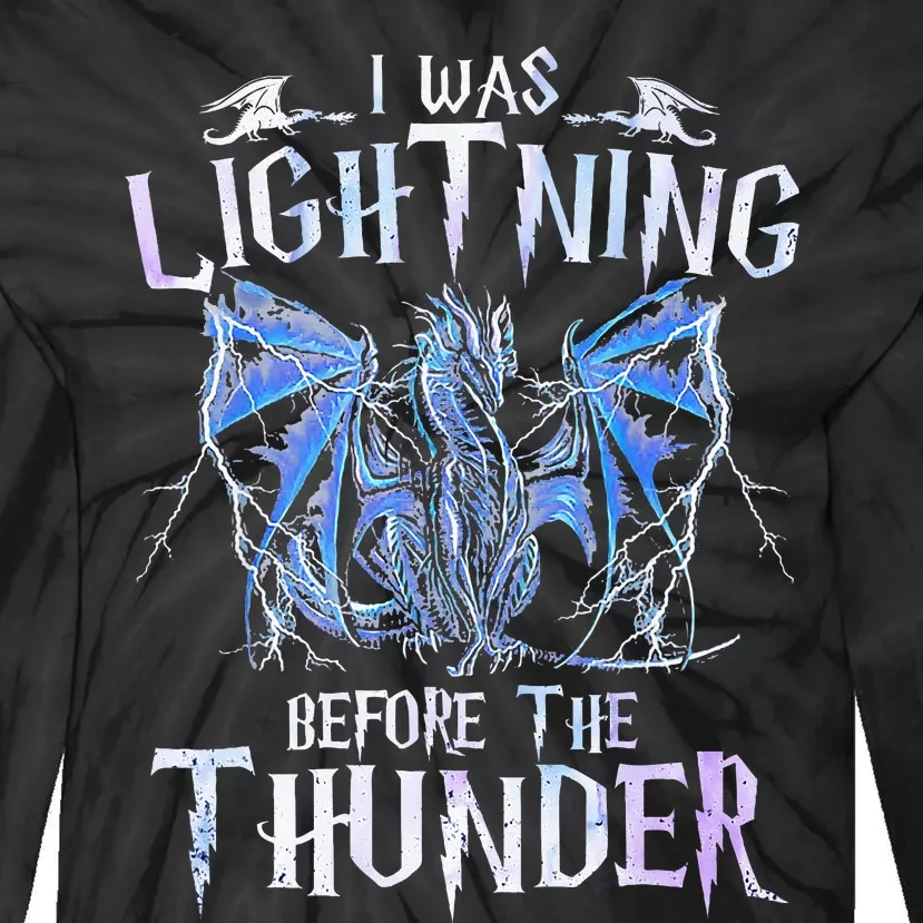 I Was Lightnings Before The Thunder Dragons Tie-Dye Long Sleeve Shirt