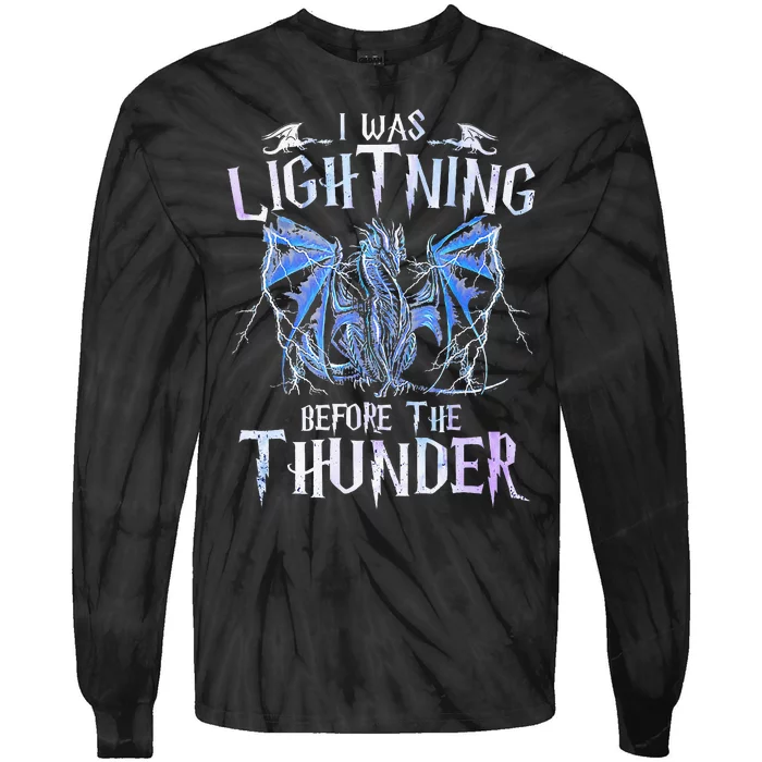 I Was Lightnings Before The Thunder Dragons Tie-Dye Long Sleeve Shirt