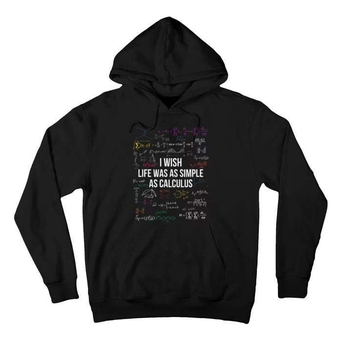 I Wish Life Was As Simple As Calculus Funny Math Lover Gift Hoodie