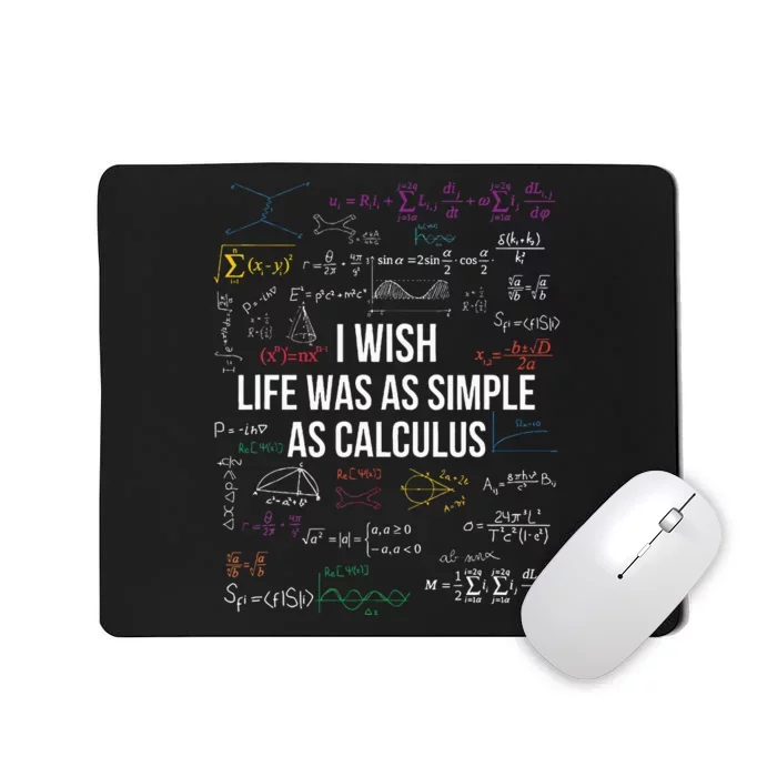 I Wish Life Was As Simple As Calculus Funny Math Lover Gift Mousepad