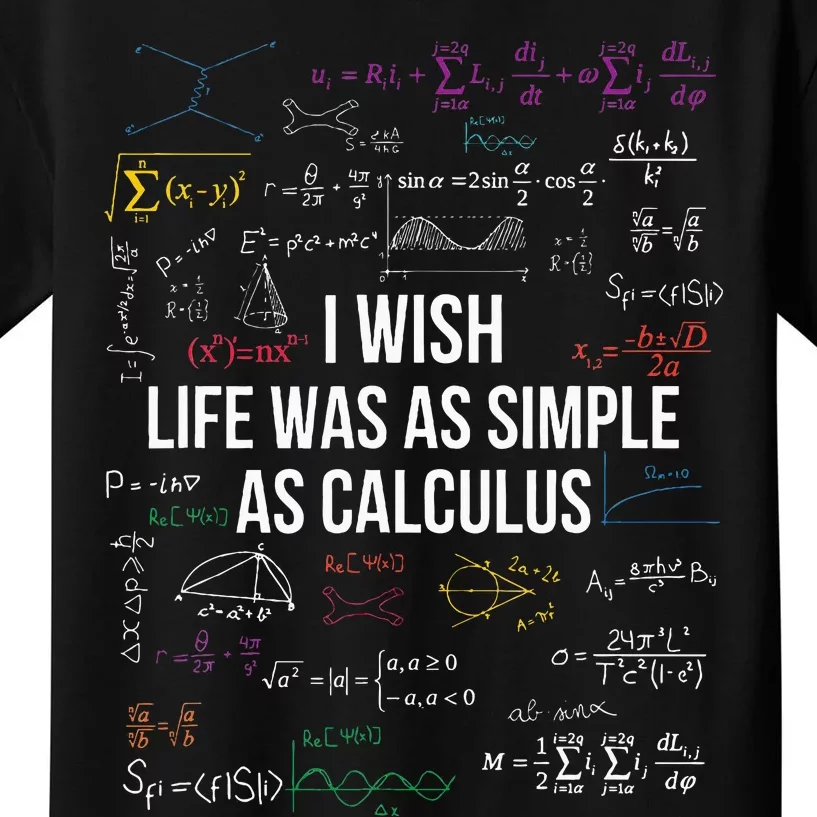 I Wish Life Was As Simple As Calculus Funny Math Lover Gift Kids T-Shirt