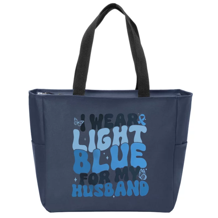 I Wear Light Blue For My Husband Prostate Cancer Zip Tote Bag