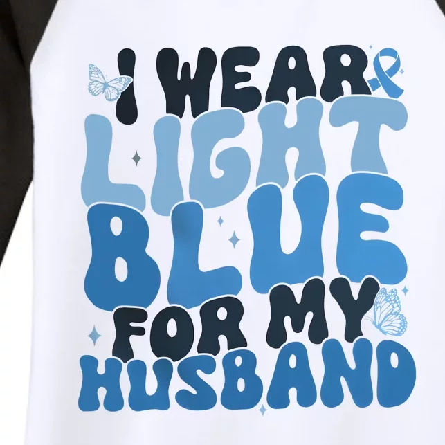 I Wear Light Blue For My Husband Prostate Cancer Women's Tri-Blend 3/4-Sleeve Raglan Shirt