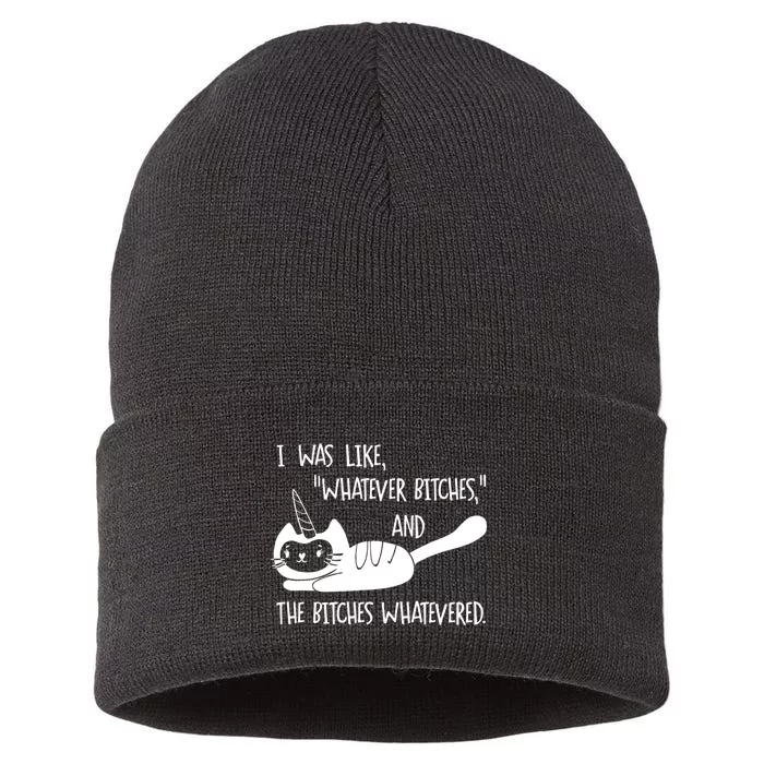 I Was Like Whatever Bitches Whatevered Cat Unicorn Sustainable Knit Beanie