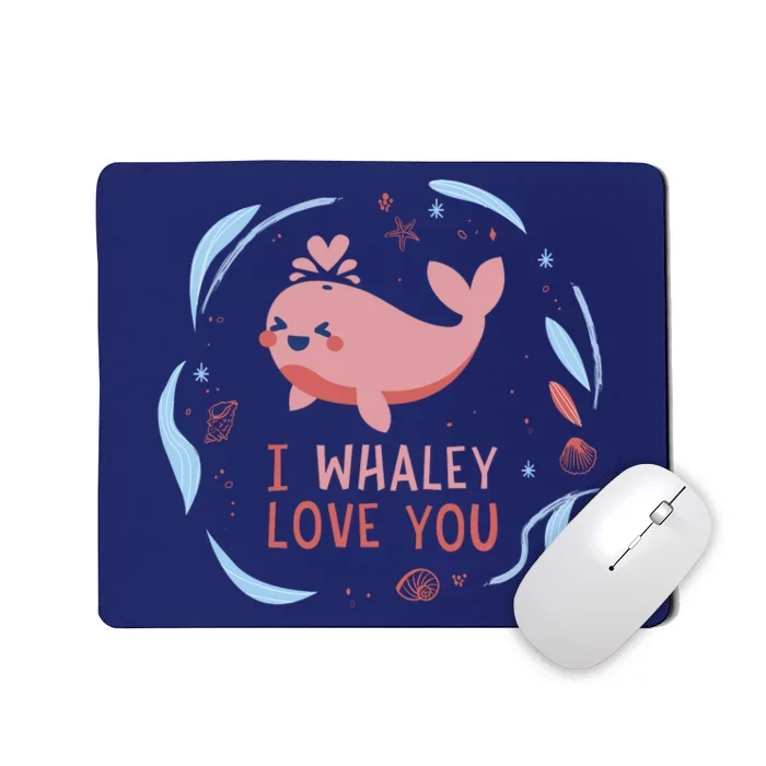 I Whaley Love You Whale Mousepad