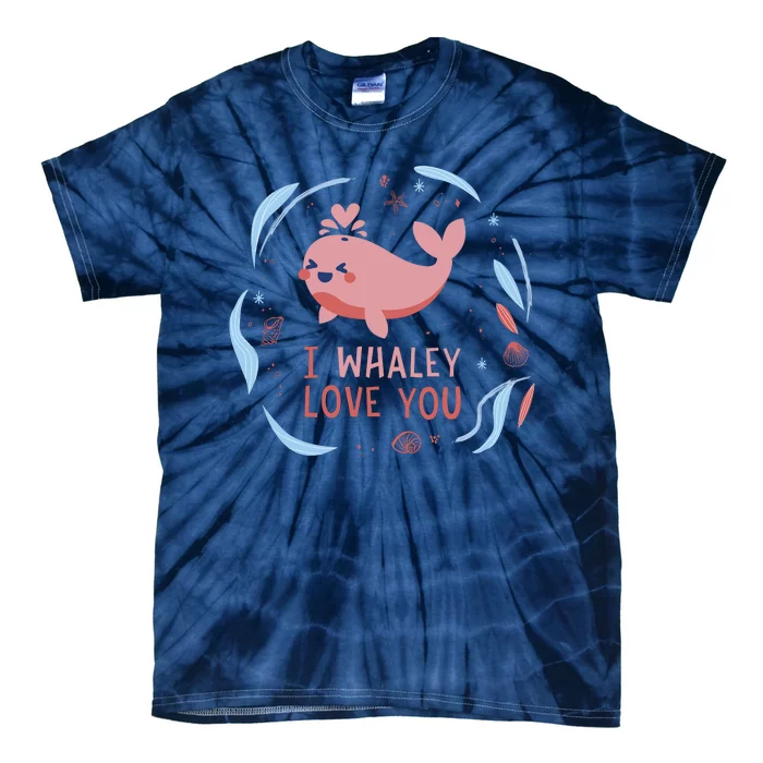 I Whaley Love You Whale Tie-Dye T-Shirt