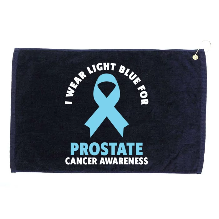 I Wear Light Blue For Prostate Cancer Awareness Gift Grommeted Golf Towel