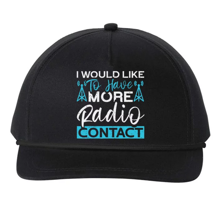 I Would Like To Have More Radio Contact Funny Ham Radio Snapback Five-Panel Rope Hat