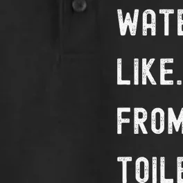 Idiocracy Water Like From The Toilet Dry Zone Grid Performance Polo