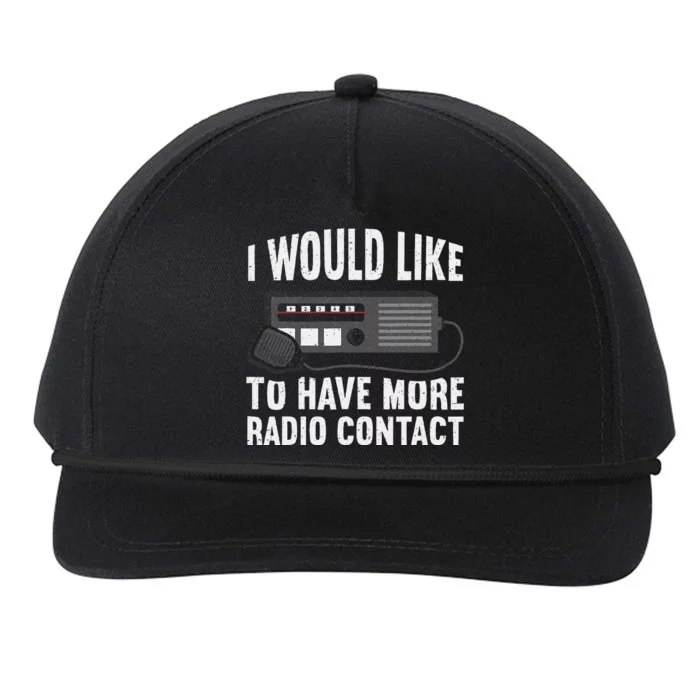 I Would Like To Have More Radio Contact Funny Ham Radio Snapback Five-Panel Rope Hat