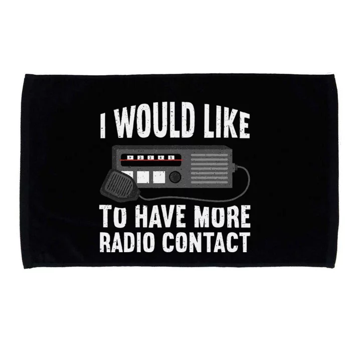 I Would Like To Have More Radio Contact Funny Ham Radio Microfiber Hand Towel