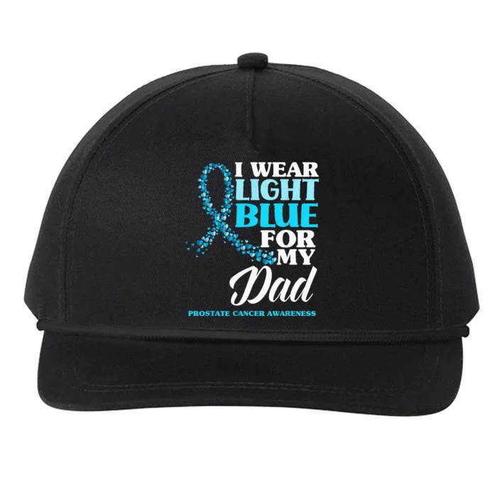 I Wear Light Blue For My Dad Prostate Cancer Awareness Snapback Five-Panel Rope Hat