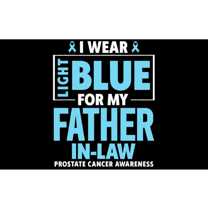 I Wear Light Blue For My Father In Law Prostate Cancer Bumper Sticker