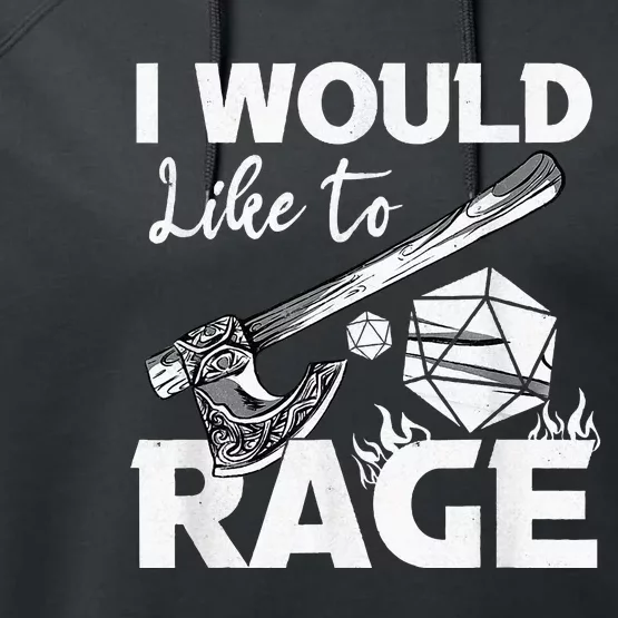 I Would Like To Rage Tabletop B.Arbarian Role Play Ttrpg Rpg Performance Fleece Hoodie