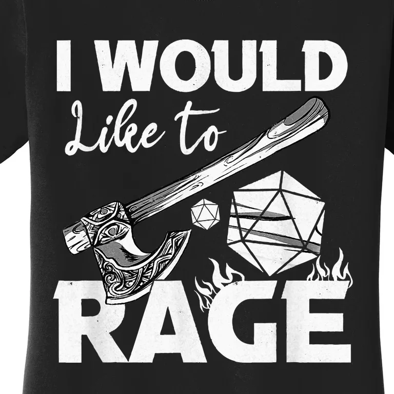 I Would Like To Rage Tabletop B.Arbarian Role Play Ttrpg Rpg Women's T-Shirt