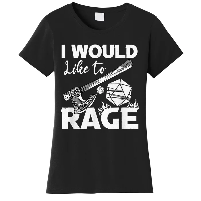 I Would Like To Rage Tabletop B.Arbarian Role Play Ttrpg Rpg Women's T-Shirt