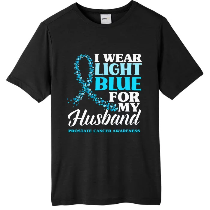 I Wear Light Blue For My Husband Prostate Cancer Awareness ChromaSoft Performance T-Shirt