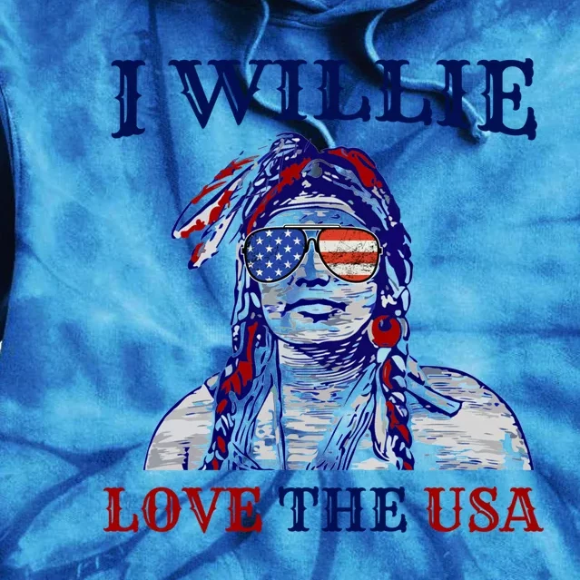 I Willie Love The Usa Gift Proud American Funny 4th Of July Cool Gift Tie Dye Hoodie