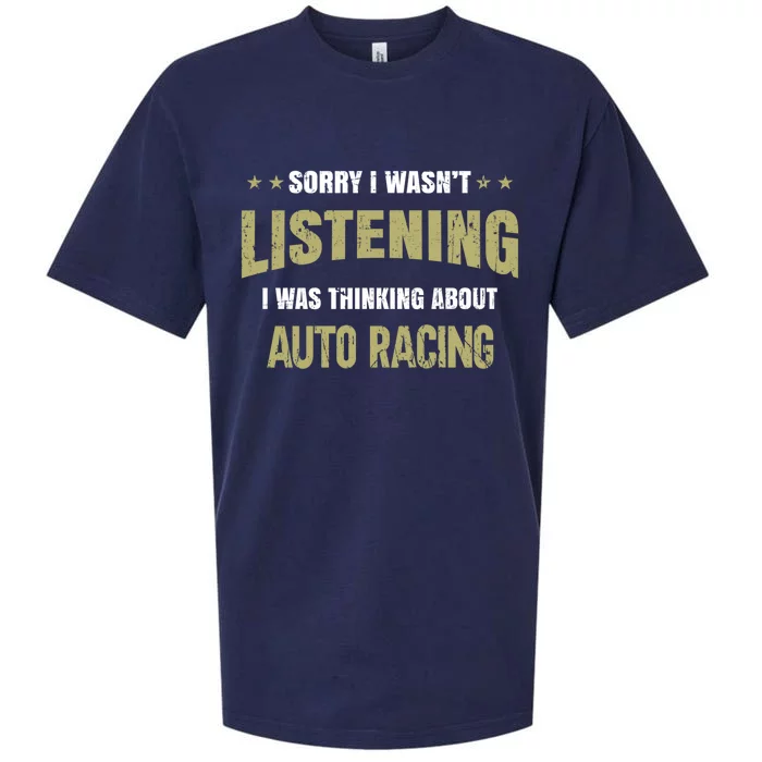 I Wasn't Listening I Was Thinking About Auto Racing Gift Sueded Cloud Jersey T-Shirt