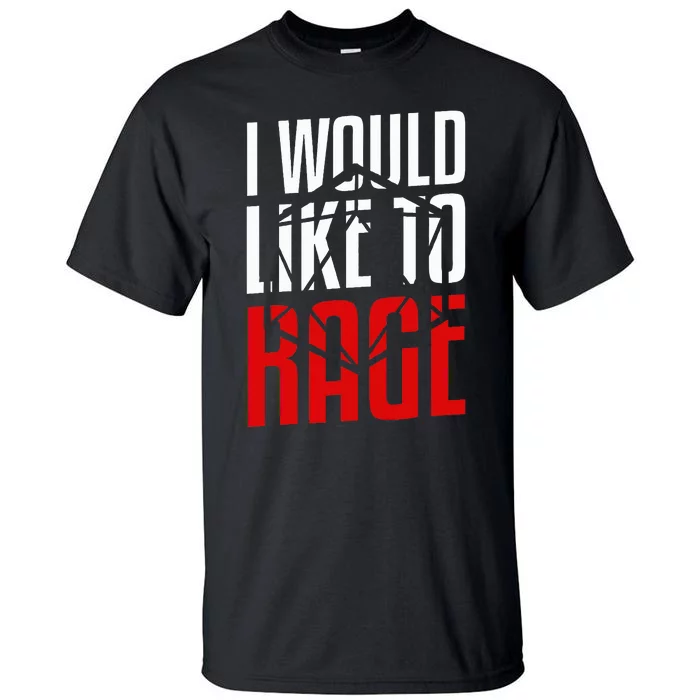 I Would Like To Rage Funny Rpg Gift For A Gamer Tall T-Shirt