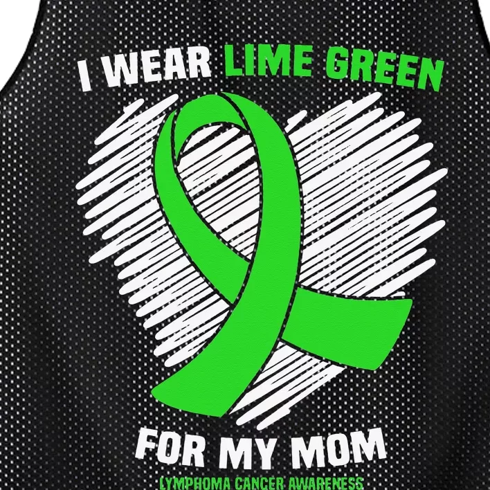 I Wear Lime Green For My Mom Lymphoma Cancer Awareness Mesh Reversible Basketball Jersey Tank