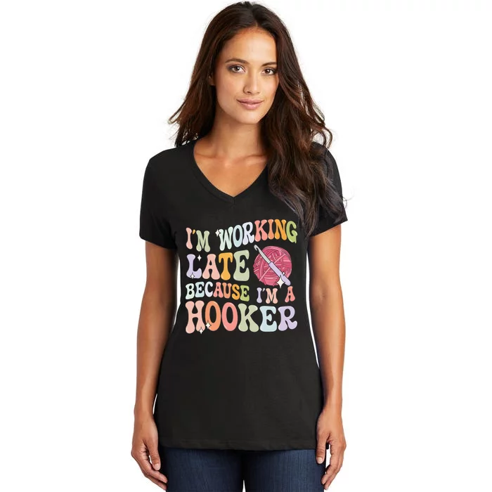 IM Working Late IM A Hooker Women's V-Neck T-Shirt