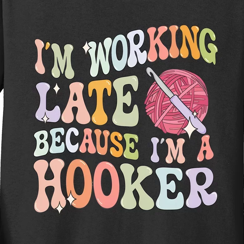 IM Working Late IM A Hooker Kids Long Sleeve Shirt