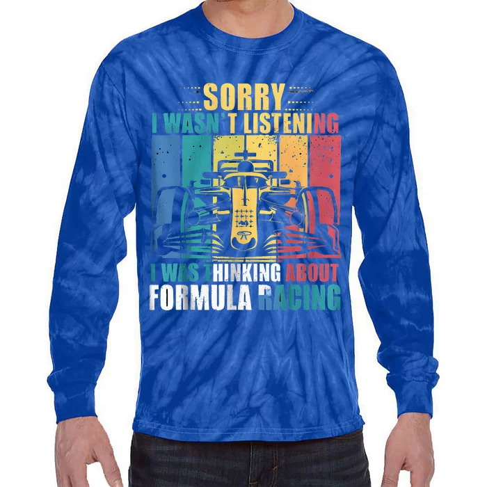 I WasnT Listening I Was Thinking About Formula Racing Tie-Dye Long Sleeve Shirt