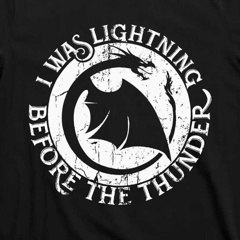 I Was Lightning Before The Thunder T-Shirt