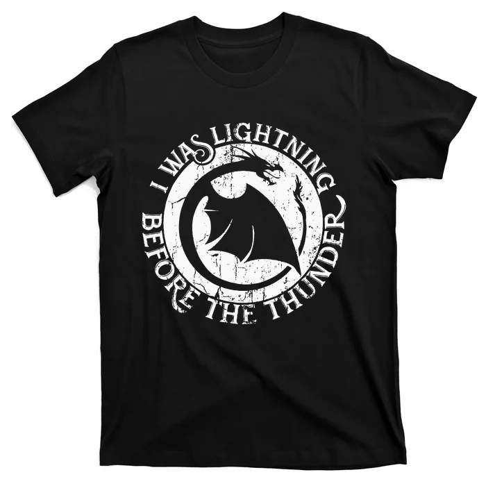 I Was Lightning Before The Thunder T-Shirt