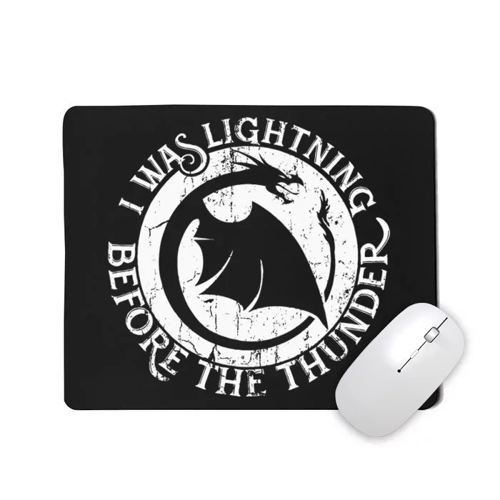 I Was Lightning Before The Thunder Mousepad