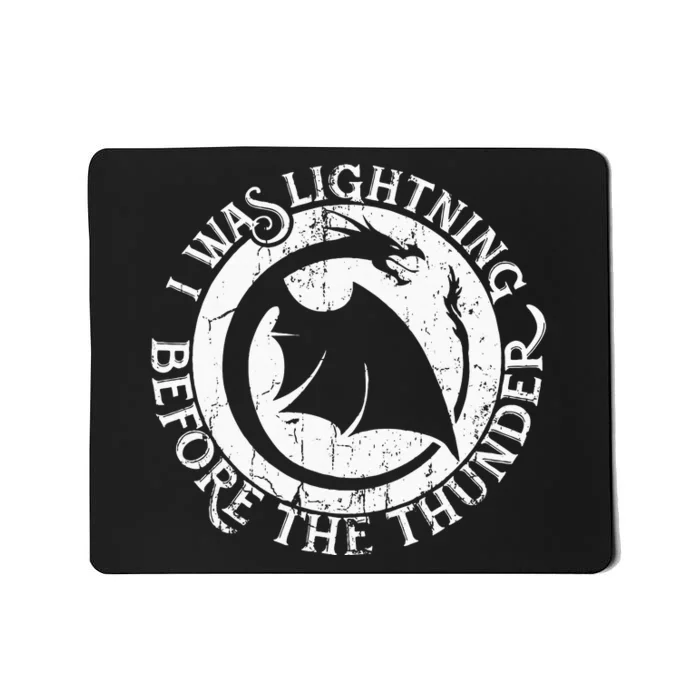 I Was Lightning Before The Thunder Mousepad