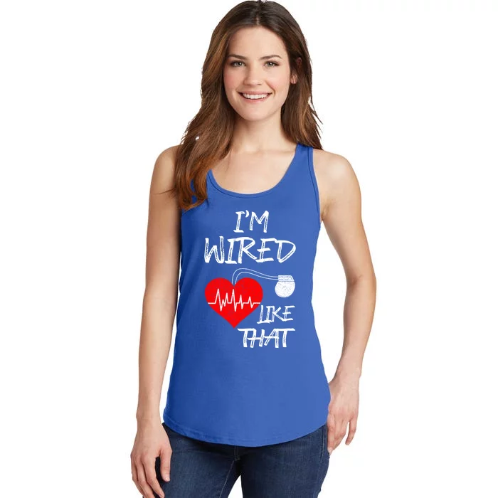 I'm Wired Like That Pacemaker Joke Heart Disease Awareness Funny Gift Ladies Essential Tank