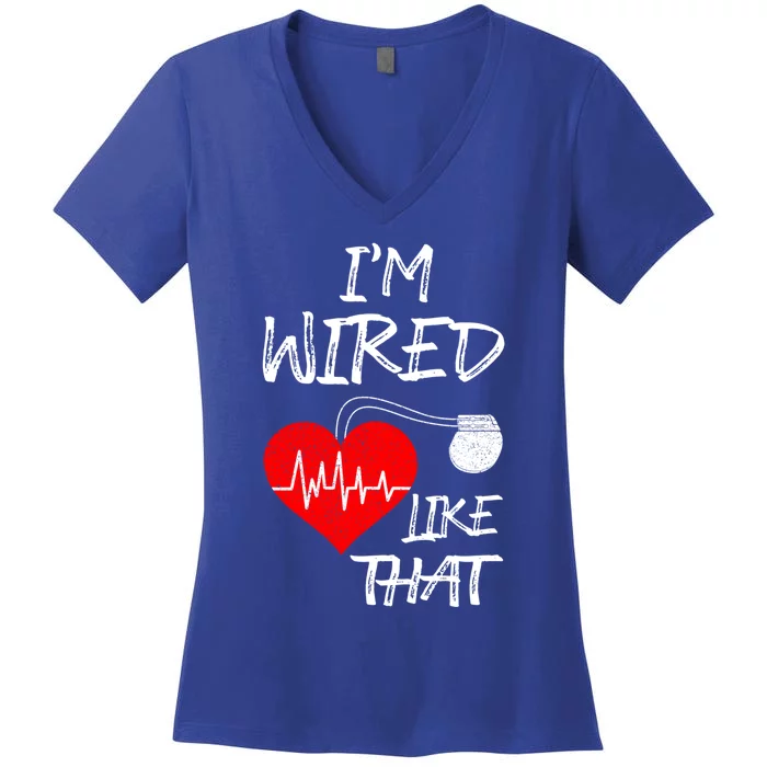 I'm Wired Like That Pacemaker Joke Heart Disease Awareness Funny Gift Women's V-Neck T-Shirt