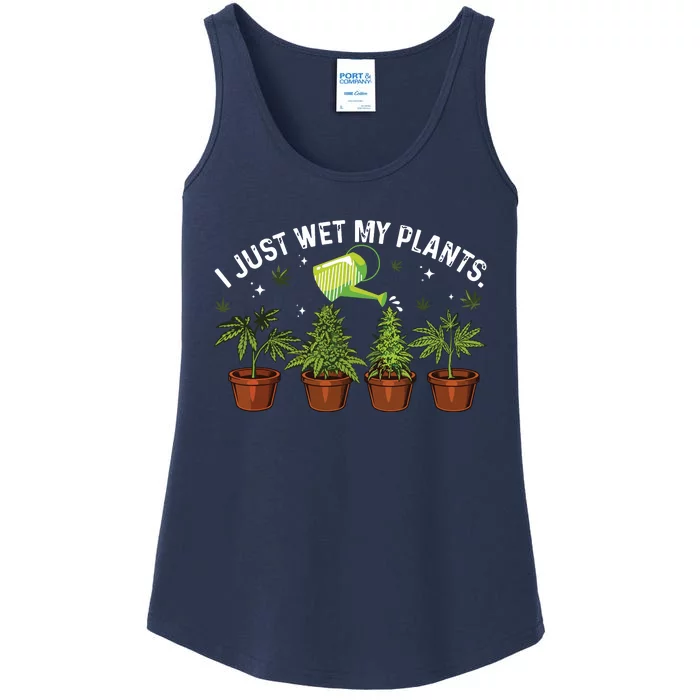 I Wet My Plants Gardening Weed Cannabis Marijuana Gardeners Ladies Essential Tank