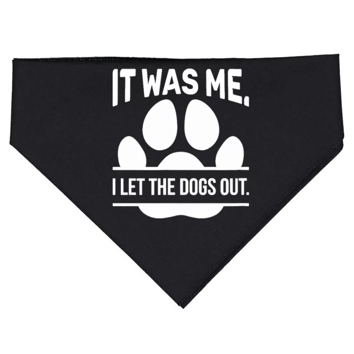 It Was Me I Let The Dogs Out Sarcasm Cool Humor USA-Made Doggie Bandana