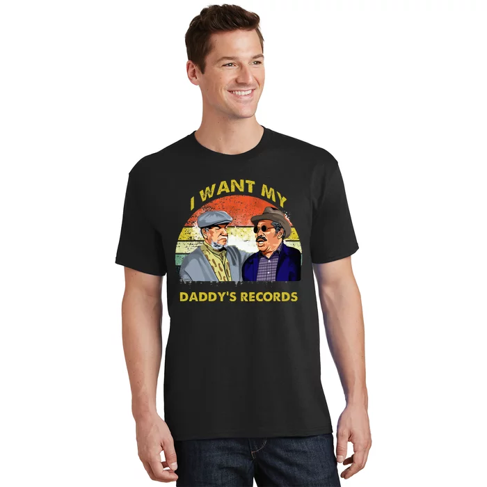 I Want My DaddyS Records Son In Sanford City Funny Meme T-Shirt