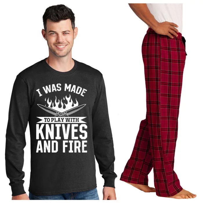 I Was Made To Play With Knives And Fire Kitchen Chef Cooking Great Gift Long Sleeve Pajama Set