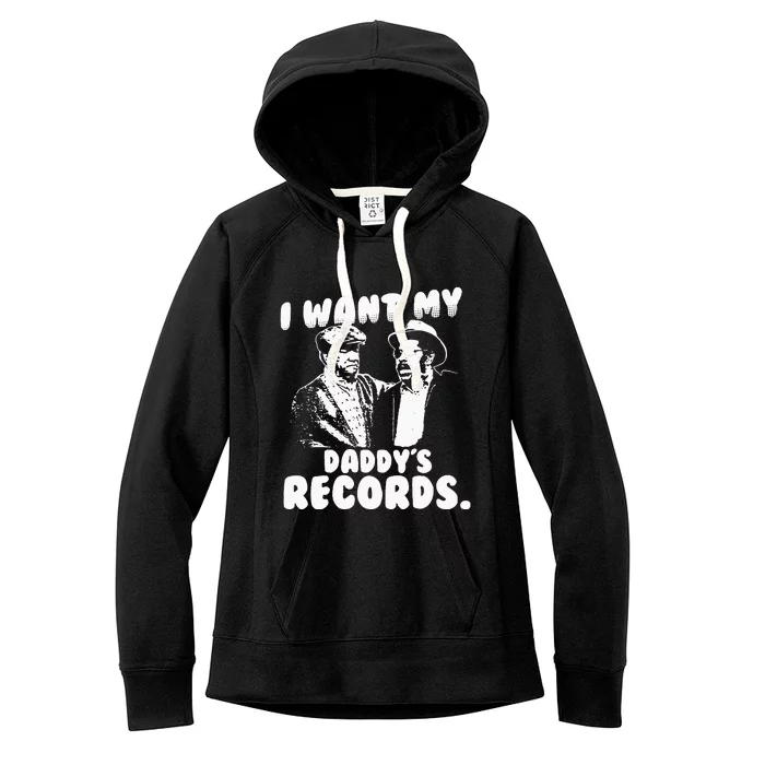 I Want My Daddy Records Women's Fleece Hoodie