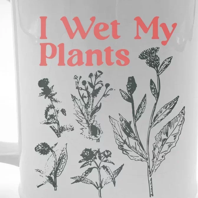 I Wet My Plants Front & Back Beer Stein