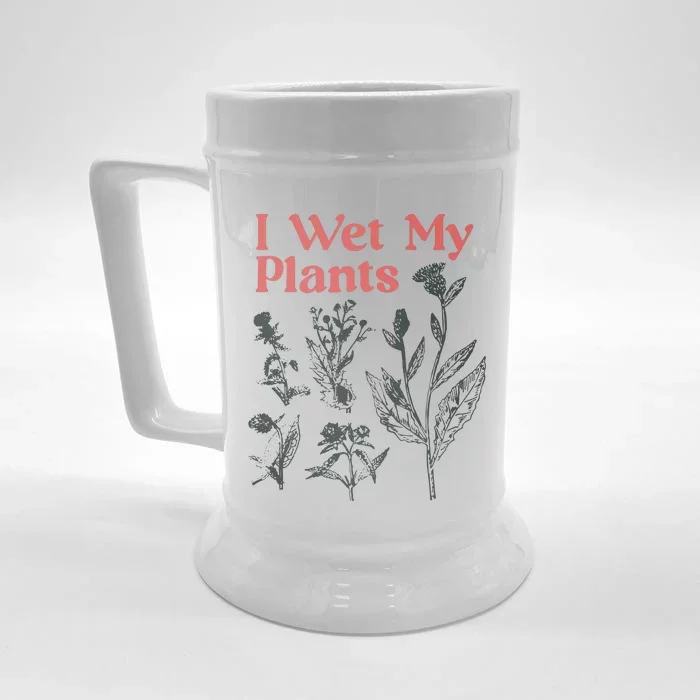 I Wet My Plants Front & Back Beer Stein