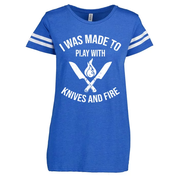 I Was Made To Play With Knives And Fire Cool Culinary Chef Cute Gift Enza Ladies Jersey Football T-Shirt