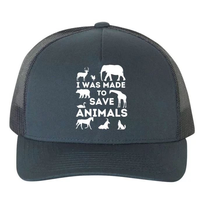 I Was Made To Save Animals Animal Rescue Protection Yupoong Adult 5-Panel Trucker Hat