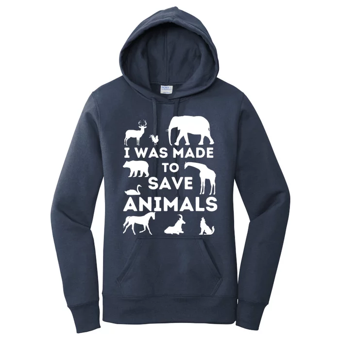 I Was Made To Save Animals Animal Rescue Protection Women's Pullover Hoodie