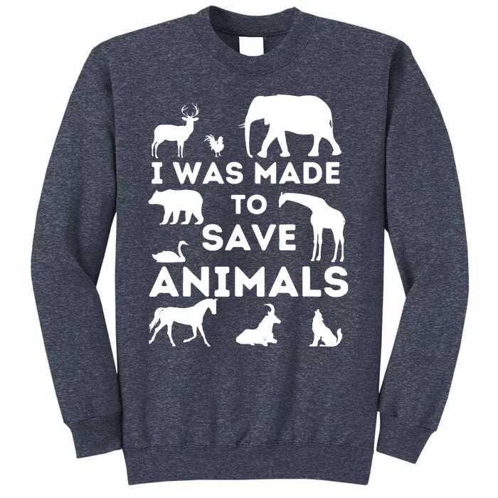 I Was Made To Save Animals Animal Rescue Protection Sweatshirt