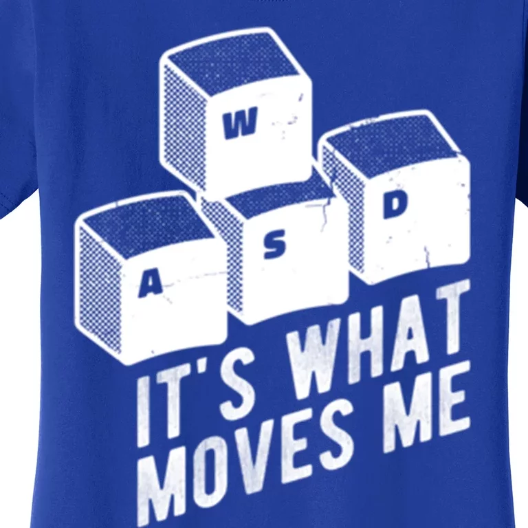 Its What Moves Me Game Wasd Keyboards Gamer Minimal Outfit Gift Women's T-Shirt