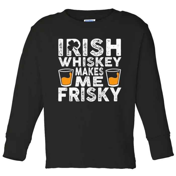 Irish Whiskey Makes Me Frisky Funny St Patricks Day Gifts Toddler Long Sleeve Shirt