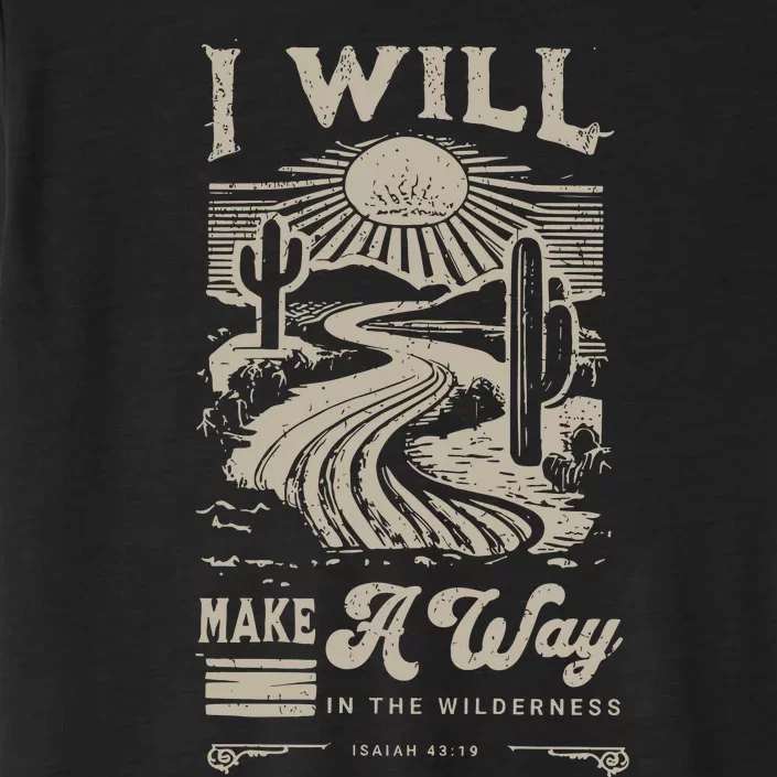 I Will Make A Way Isaiah 43 19 Christian ChromaSoft Performance T-Shirt