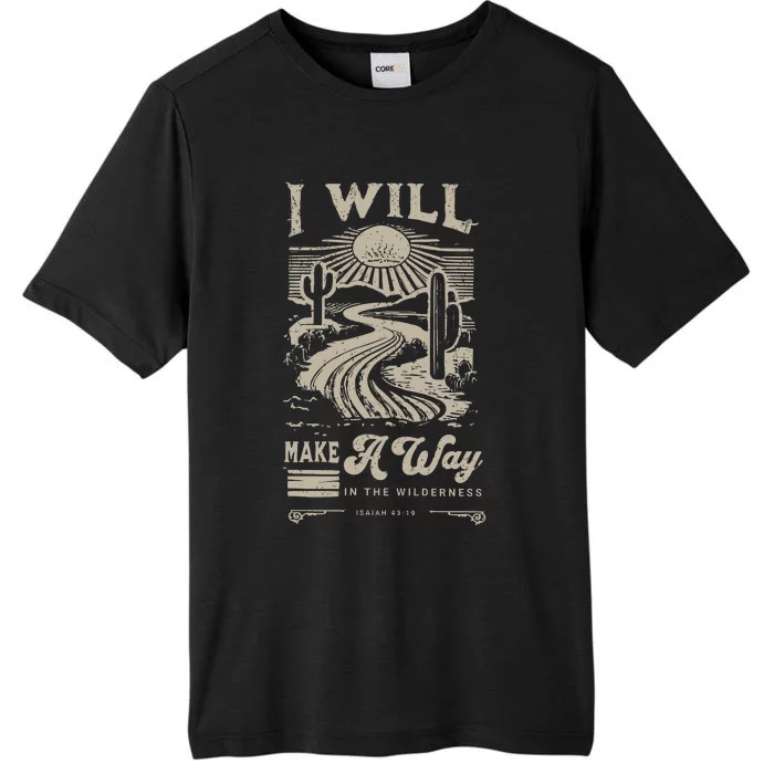 I Will Make A Way Isaiah 43 19 Christian ChromaSoft Performance T-Shirt