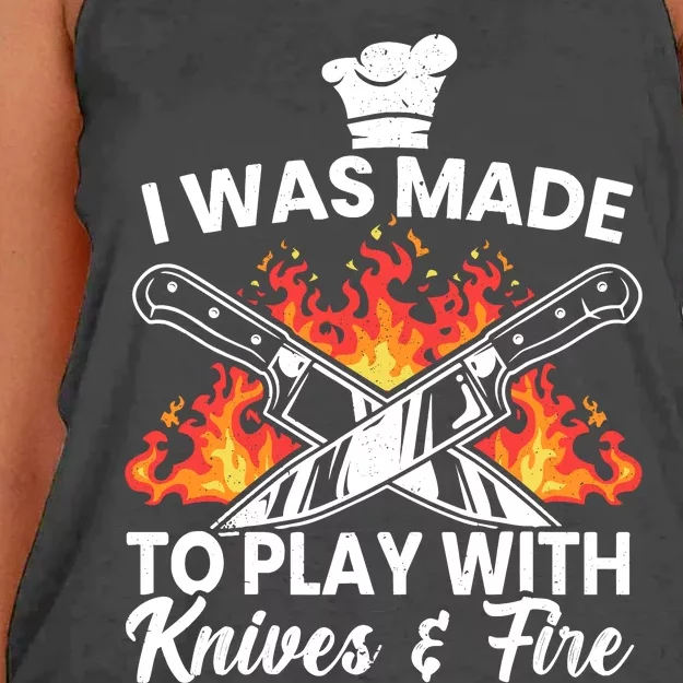 I Was Made To Play With Knives And Fire Culinary Chef Women's Knotted Racerback Tank